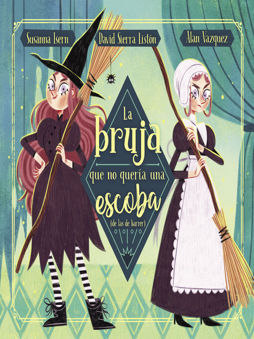 Title details for La bruja que no quería una escoba (de las de barrer) by Susanna Isern - Wait list